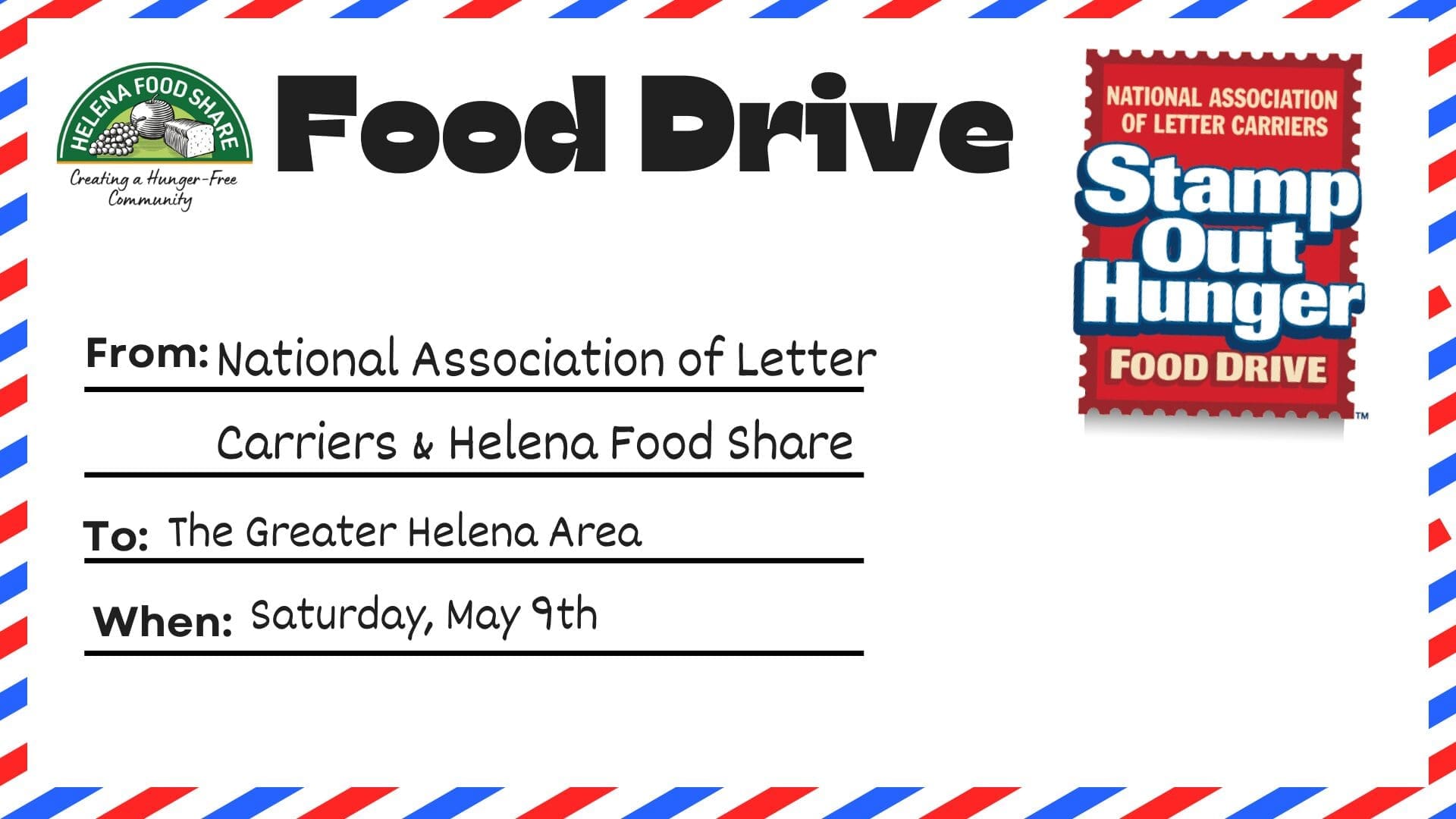 Food Drive flyer with logos (Helena Food Share and Stamp Out Hunger); From: National Association of Letter Carriers & Helena Food Share; To: The Greater Helena Area; When: Saturday, May 9th, with red‑blue border.